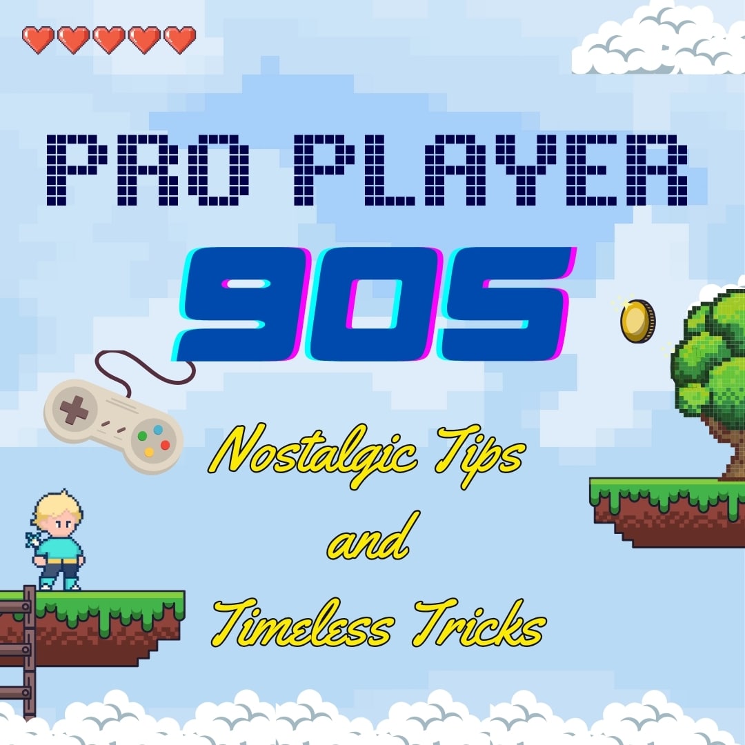 EBOOK - PRO PLAYER 90S: NOSTALGIC TIPS AND TIMELESS TRICKS